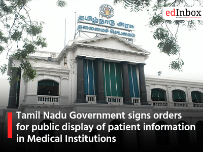 Tamil Nadu Government signs orders for public display of patient information in Medical Institutions