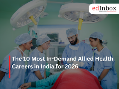 The 10 Most In-Demand Allied Health Careers in India for 2026