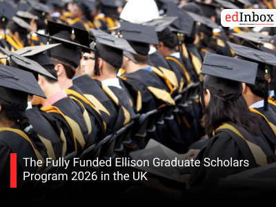 The Fully Funded Ellison Graduate Scholars Program 2026 in the UK