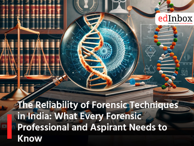 The Reliability of Forensic Techniques in India: What Every Forensic Professional and Aspirant Needs to Know