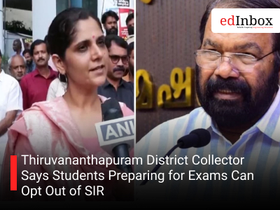 Thiruvananthapuram District Collector Says Students Preparing for Exams Can Opt Out of SIR