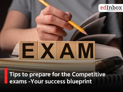 Tips to prepare for the Competitive exams -Your success blueprint