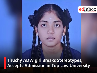 Tiruchy ADW girl Breaks Stereotypes, Accepts Admission in Top Law University
