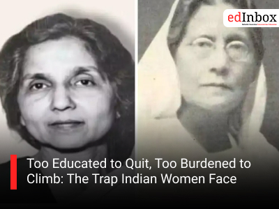 Too Educated to Quit, Too Burdened to Climb: The Trap Indian Women Face