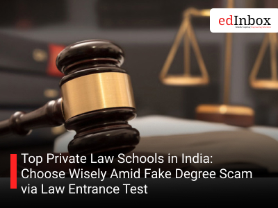 Top Private Law Schools in India: Choose Wisely Amid Fake Degree Scam via Law Entrance Test