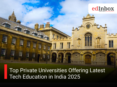 Top Private Universities Offering Latest Tech Education in India 2025