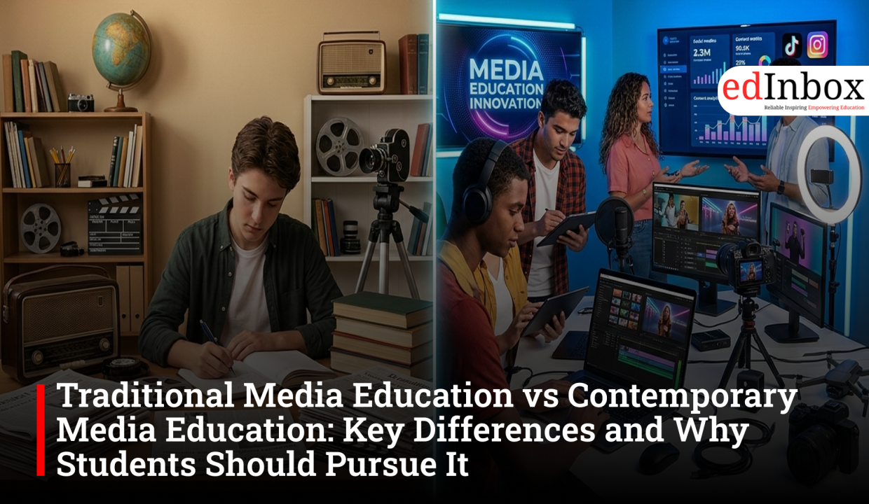 Traditional Media Education vs Contemporary Media Education: Key Differences and Why Students Should Pursue It