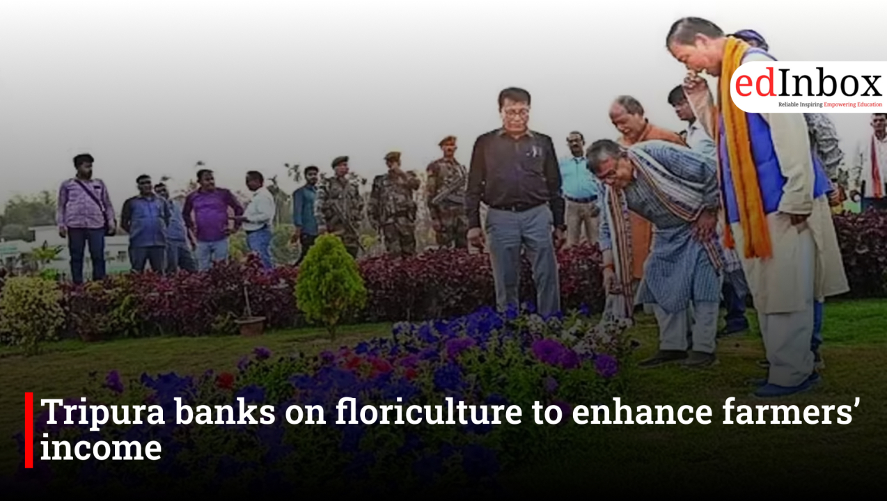 Tripura banks on floriculture to enhance farmers’ income