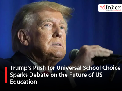 Trumps Push for Universal School Choice Sparks Debate on the Future of US Education