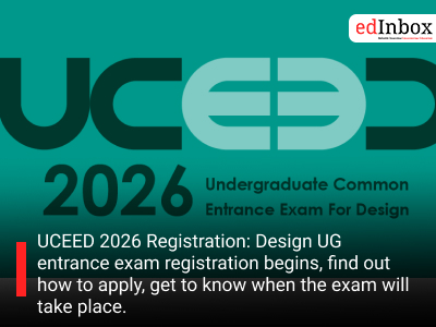 UCEED 2026 Registration: Design UG entrance exam registration begins, find out how to apply, get to know when the exam will take place.