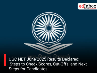 UGC NET June 2025 Results Declared: Steps to Check Scores, Cut-Offs, and Next Steps for Candidates