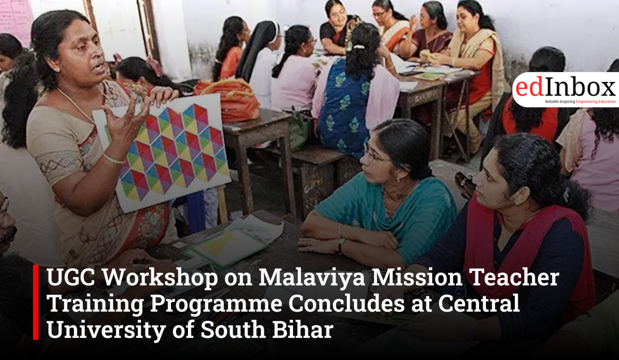 UGC Workshop on Malaviya Mission Teacher Training Programme Concludes at Central University of South Bihar