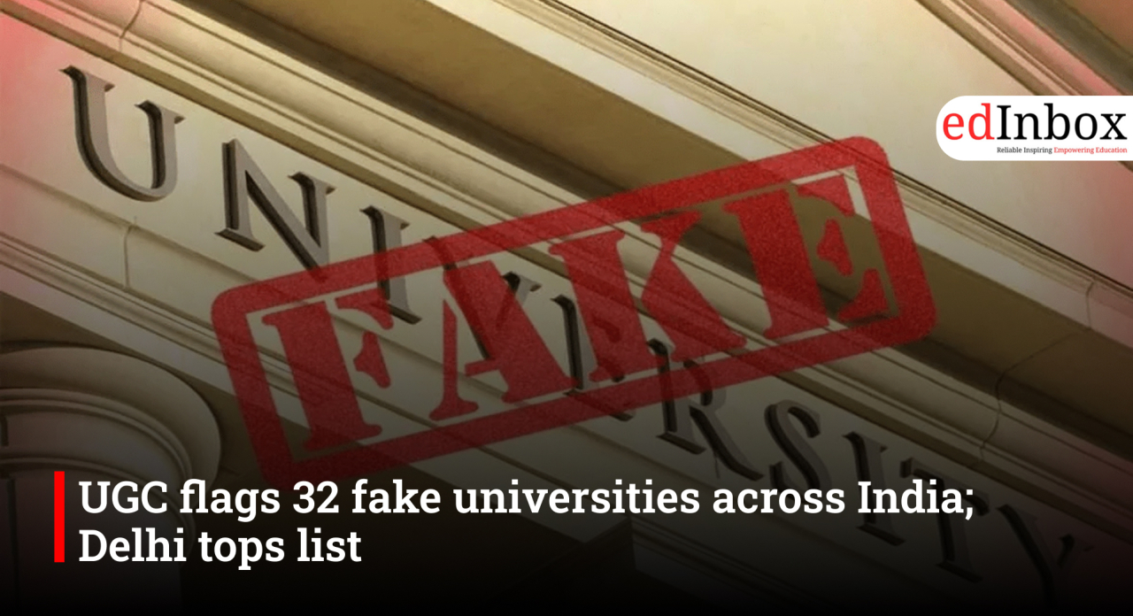 UGC flags 32 fake universities across India; Delhi tops list