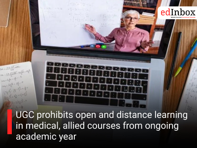 UGC prohibits open and distance learning in medical, allied courses from ongoing academic year