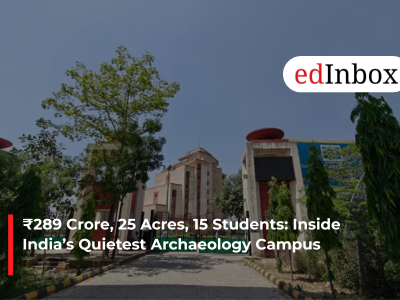 ₹289 Crore, 25 Acres, 15 Students: Inside India’s Quietest Archaeology Campus