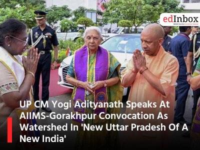 UP CM Yogi Adityanath Speaks At AIIMS-Gorakhpur Convocation As Watershed In 'New Uttar Pradesh Of A New India'