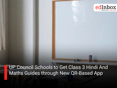 UP Council Schools to Get Class 3 Hindi And Maths Guides through New QR-Based App