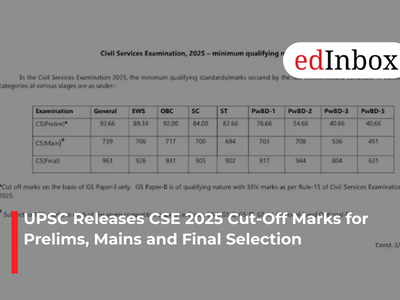UPSC Releases CSE 2025 Cut-Off Marks for Prelims, Mains and Final Selection
