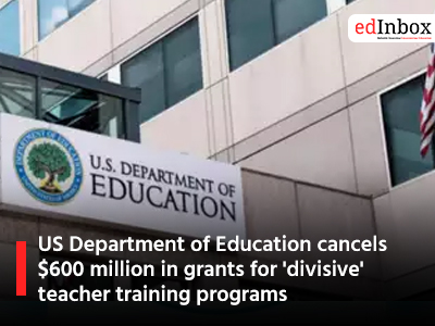 US Department of Education cancels $600 million in grants for 'divisive' teacher training programs