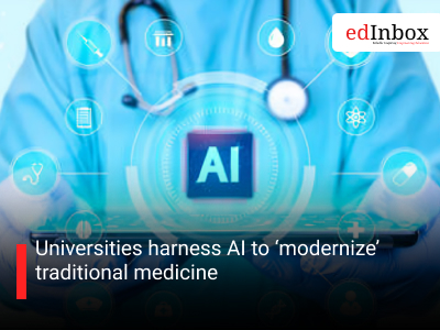 Universities harness AI to ‘modernize’ traditional medicine