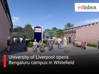 University of Liverpool opens Bengaluru campus in Whitefield