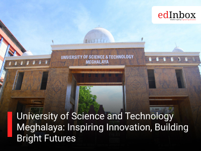 University of Science and Technology Meghalaya: Inspiring Innovation, Building Bright Futures