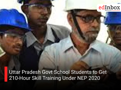 Uttar Pradesh Govt School Students to Get 210-Hour Skill Training Under NEP 2020