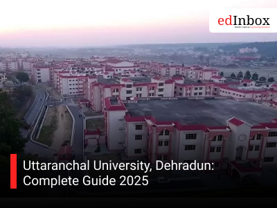 Uttaranchal University, Dehradun: Complete Guide 2025