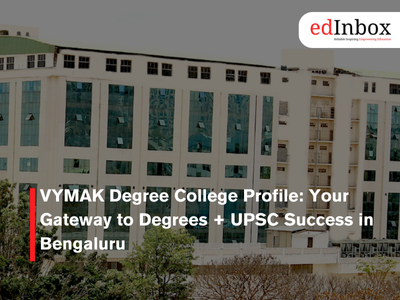 VYMAK Degree College Profile: Your Gateway to Degrees + UPSC Success in Bengaluru