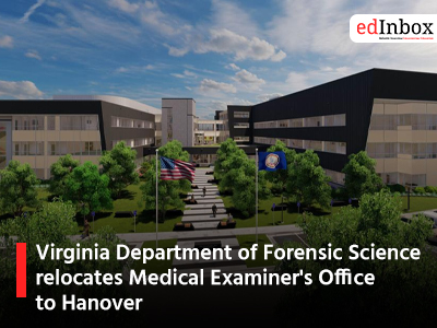 Virginia Department of Forensic Science relocates Medical Examiners Office to Hanover