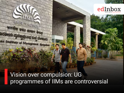 Vision over compulsion: UG programmes of IIMs are controversial