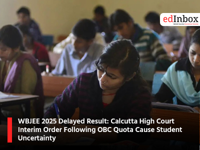 WBJEE 2025 Delayed Result: Calcutta High Court Interim Order Following OBC Quota Cause Student Uncertainty