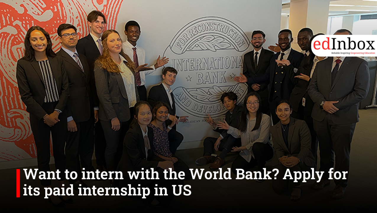 Want to intern with the World Bank? Apply for its paid internship in US