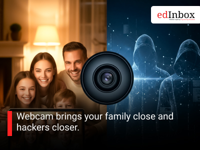 Webcam brings your family close and hackers closer. 