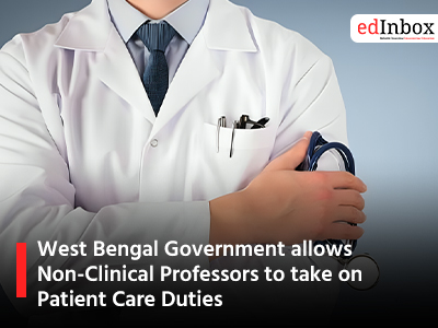 West Bengal Government allows Non-Clinical Professors to take on Patient Care Duties