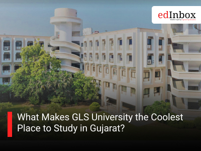 What Makes GLS University the Coolest Place to Study in Gujarat?