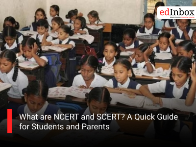 What are NCERT and SCERT? A Quick Guide for Students and Parents