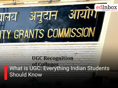 What is UGC: Everything Indian Students Should Know