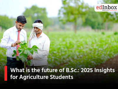 What is the future of B.Sc.: 2025 Insights for Agriculture Students