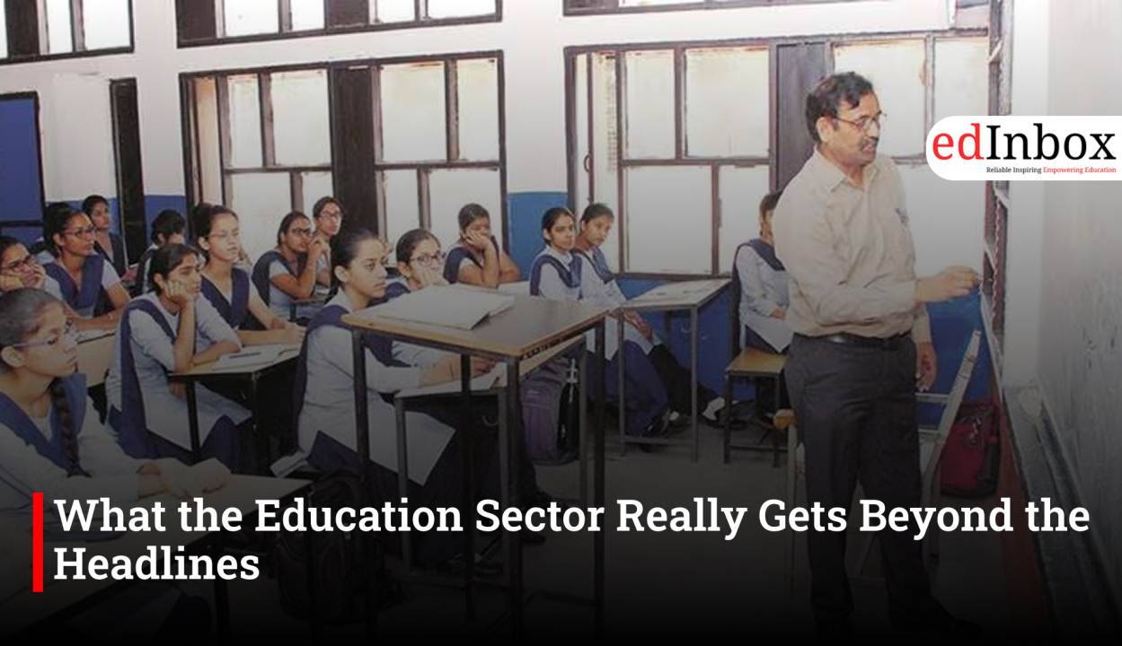 What the Education Sector Really Gets Beyond the Headlines