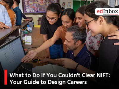 What to Do If You Couldn't Clear NIFT: Your Guide to Design Careers