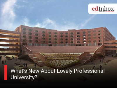 What’s New About Lovely Professional University? 
