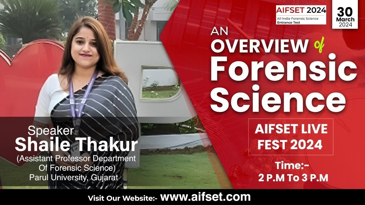 AIFSET LIVE FEST 2024: An Overview Of Forensic Science