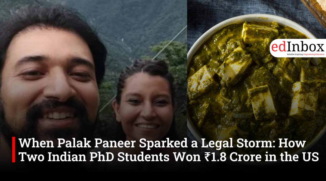 When Palak Paneer Sparked a Legal Storm: How Two Indian PhD Students Won ₹1.8 Crore in the US