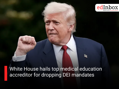White House hails top medical education accreditor for dropping DEI mandates
