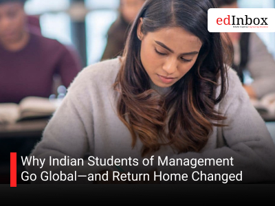 Why Indian Students of Management Go Global—and Return Home Changed