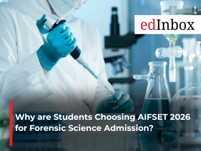 Why are Students Choosing AIFSET 2026 for Forensic Science Admission?
