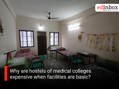 Why are hostels of medical colleges expensive when facilities are basic?