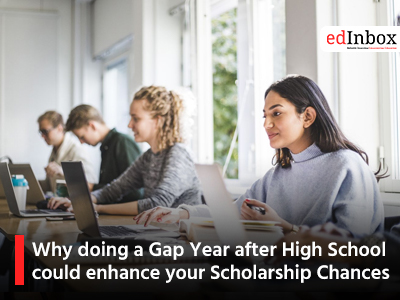 Why doing a Gap Year after High School could enhance your Scholarship Chances