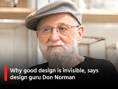 Why good design is invisible, says design guru Don Norman